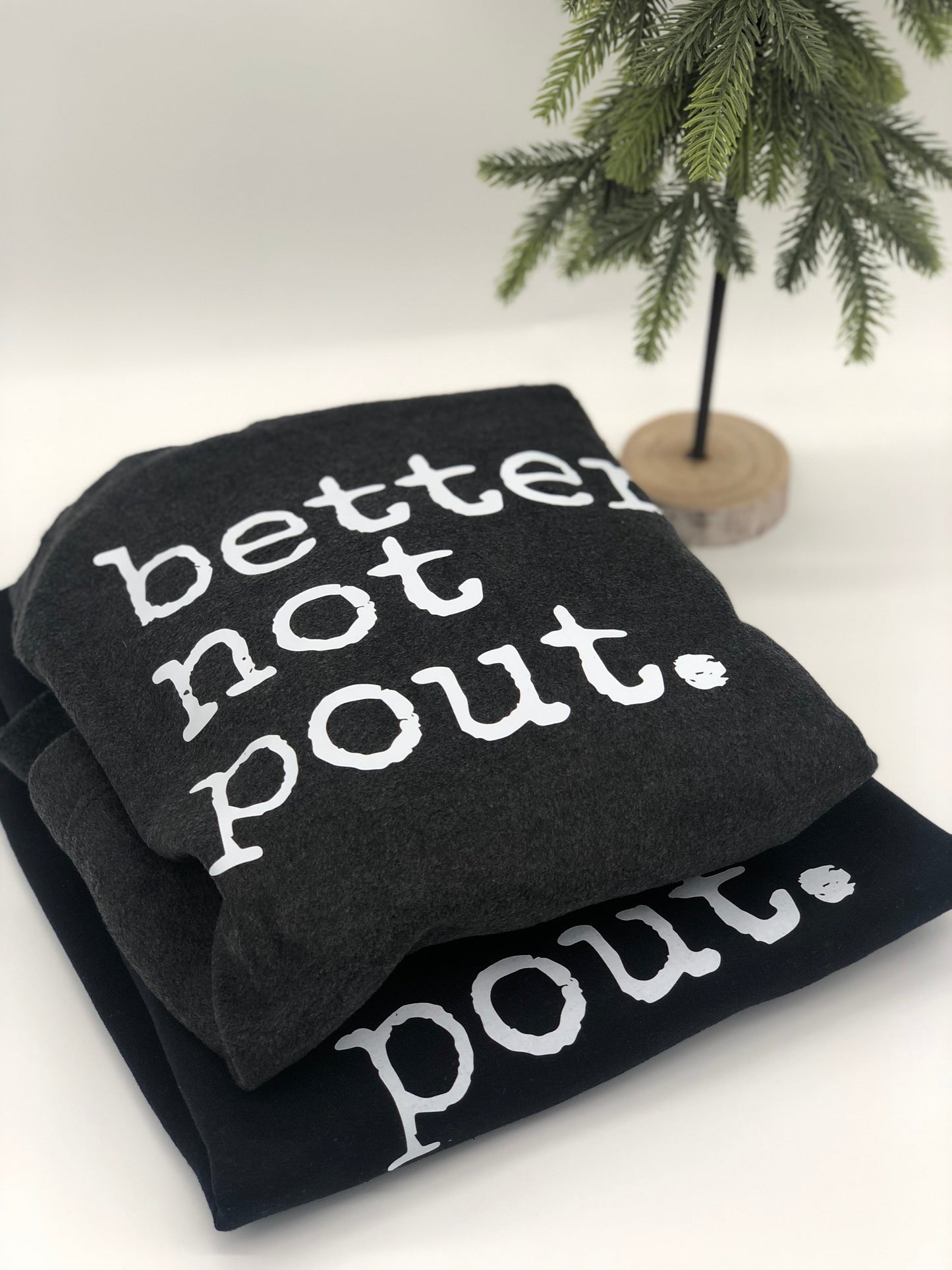 Better Not Pout