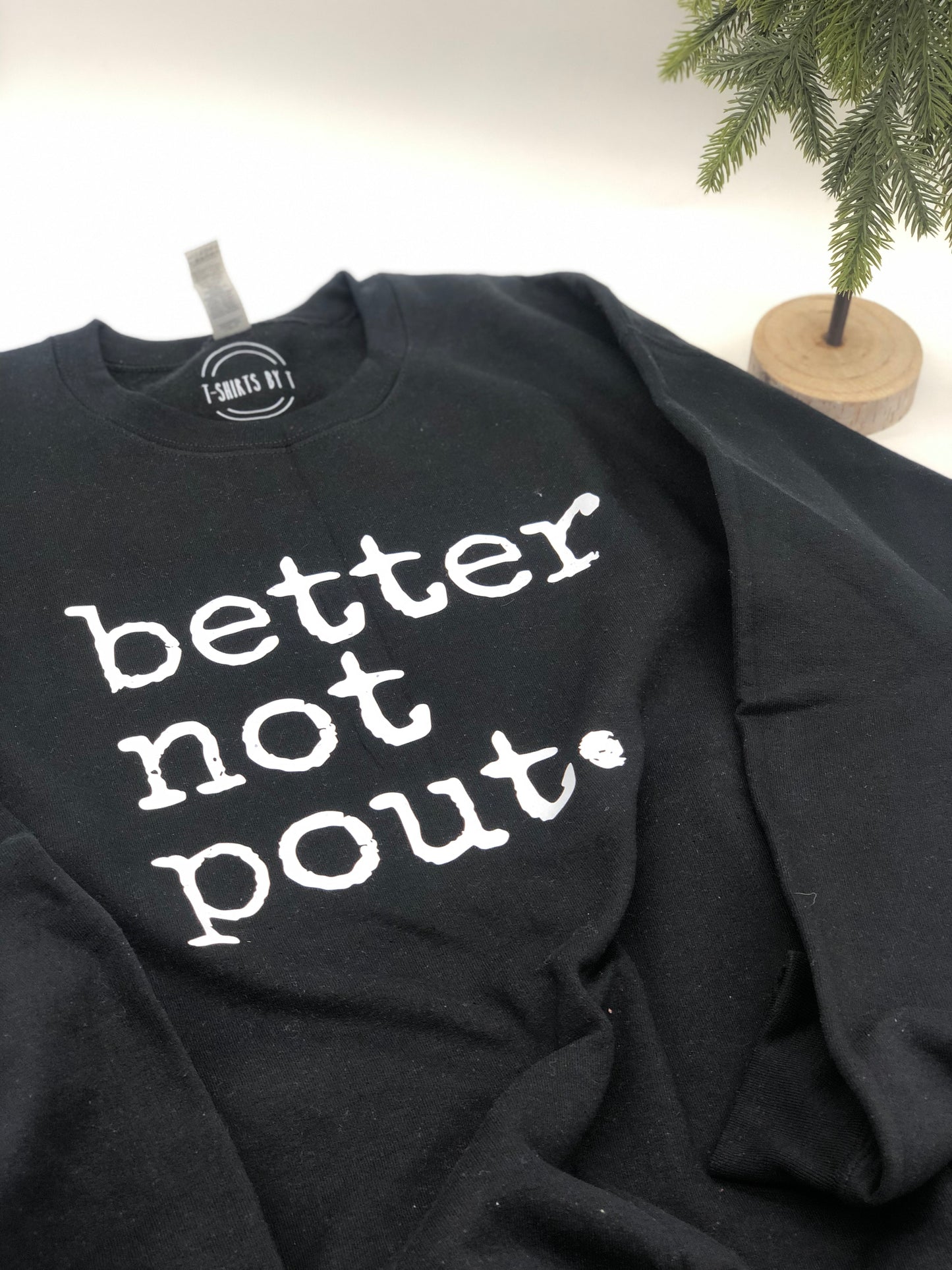 Better Not Pout